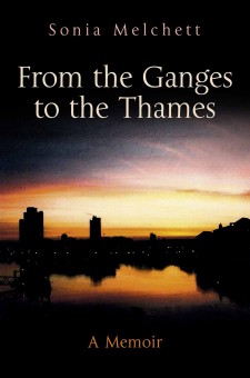 From the Ganges to the Thames: A Memoir by Sonia Melchett
